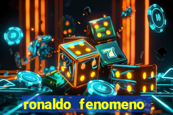 ronaldo fenomeno primeiro time